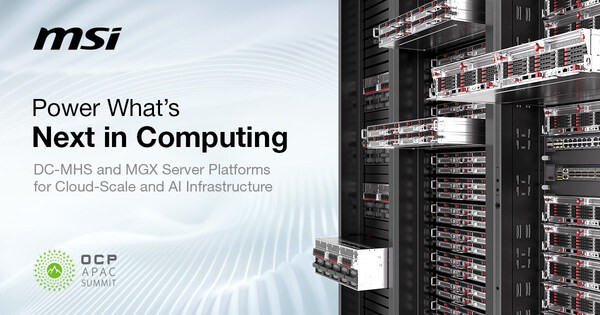 MSI Showcases DC-MHS and MGX Server Platforms for Cloud-Scale and AI Infrastructure at OCP APAC 2025